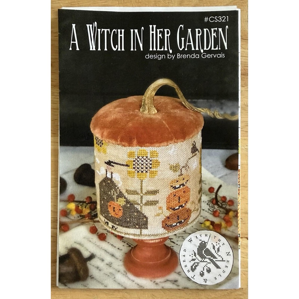 A Witch In Her Garden With Thy Needle & Thread Brenda Gervais Cross Stitch Chart